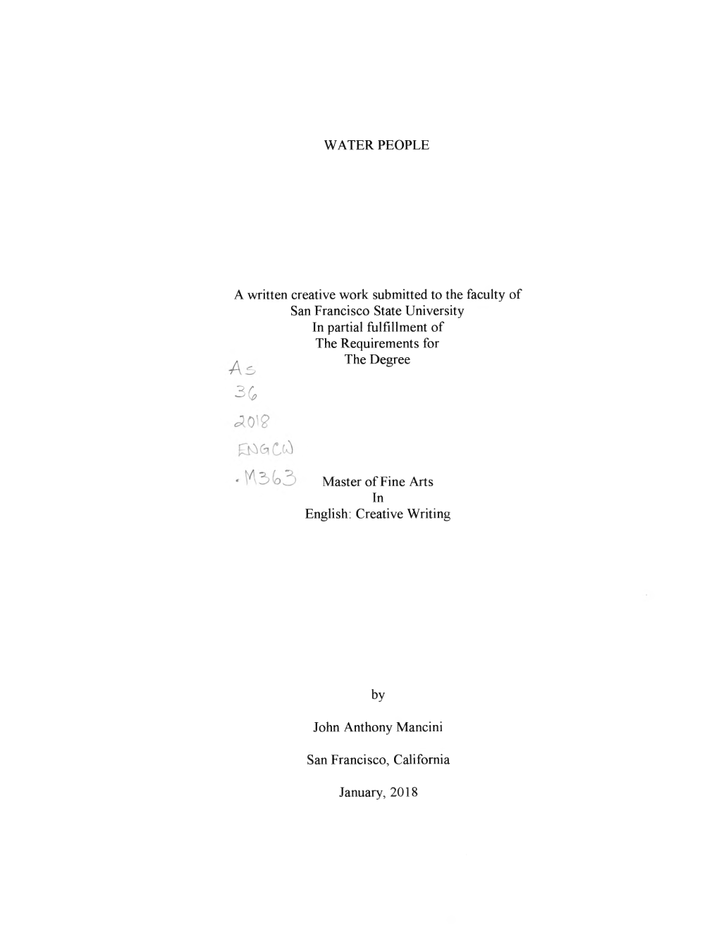 A Written Creative Work Submitted to the Faculty of San Francisco State University in Partial Fulfillment of the Requirements for ^ the Degree 3G