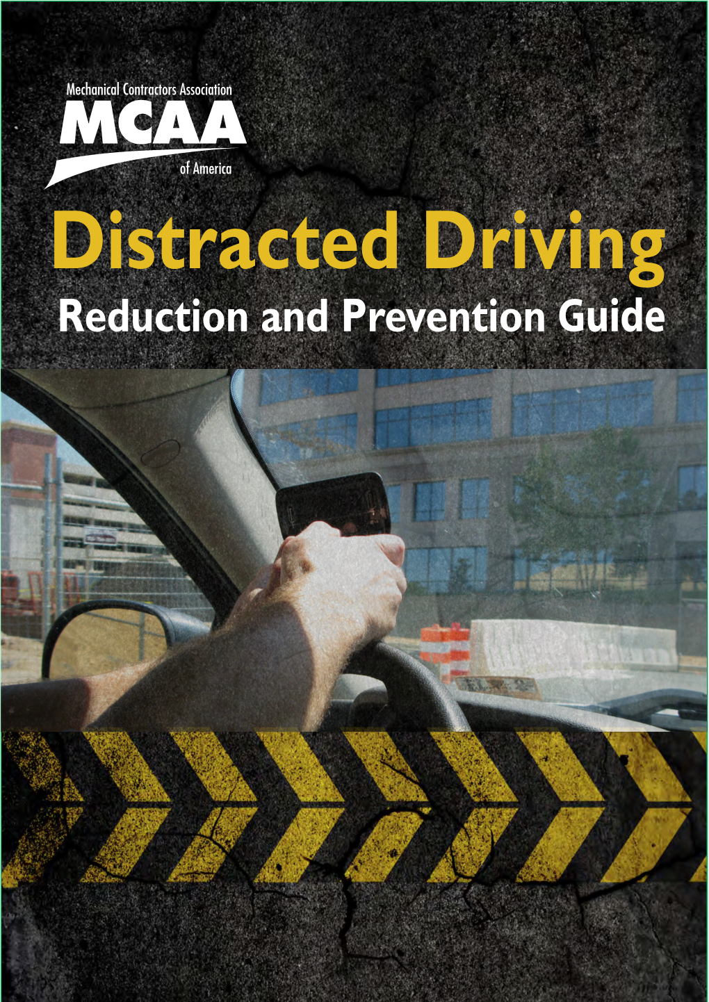 Distracted Driving Reduction and Prevention Guide Distracted Driving Reduction and Prevention Guide