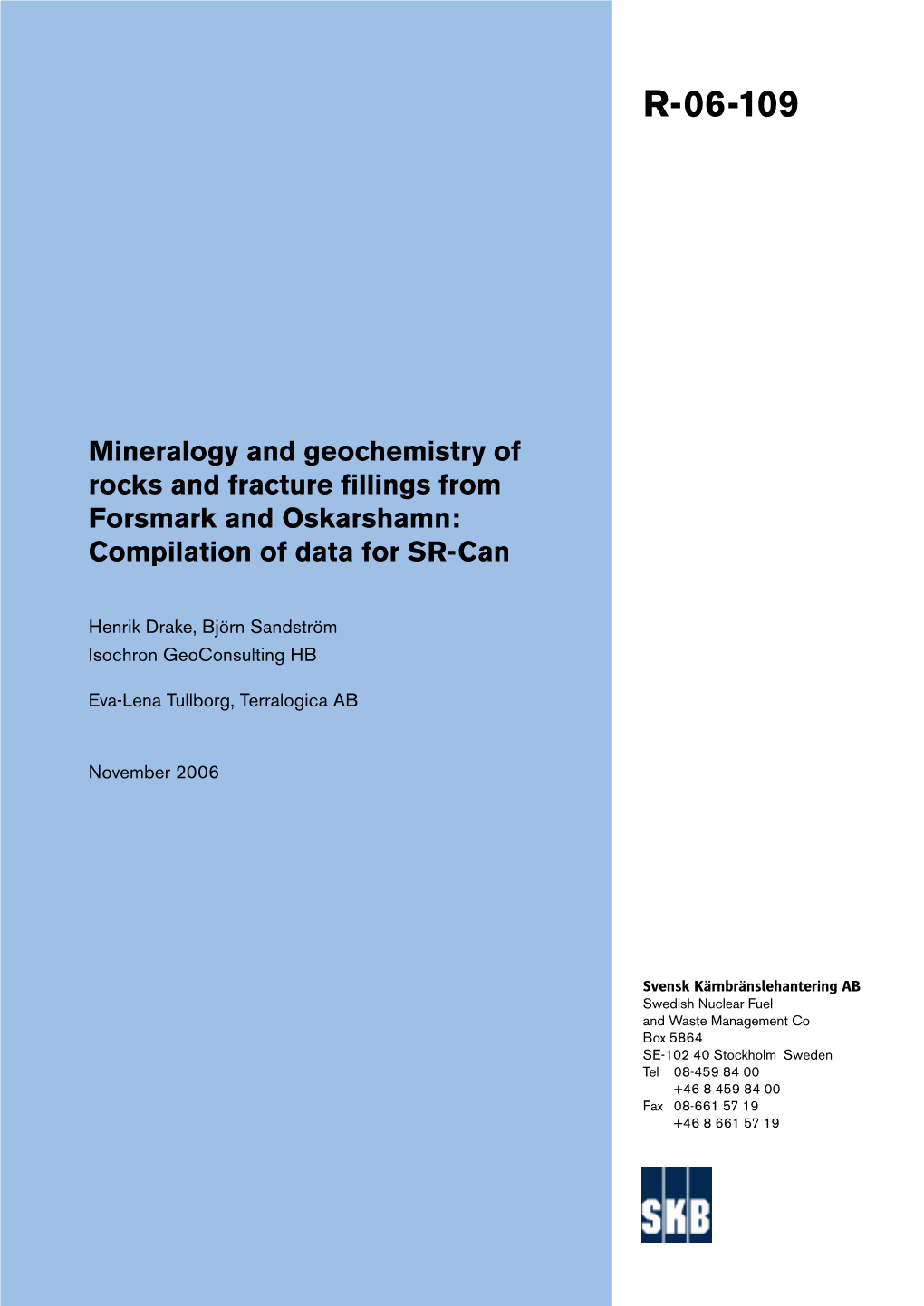 Mineralogy and Geochemistry of Rocks and Fracture Fillings from Forsmark and Oskarshamn: Compilation of Data for SR-Can