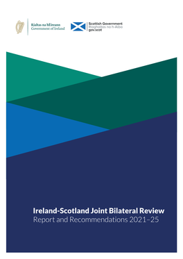 Ireland-Scotland Joint Bilateral Review Report and Recommendations 2021–25