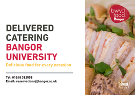DELIVERED CATERING BANGOR UNIVERSITY Delicious Food for Every Occasion