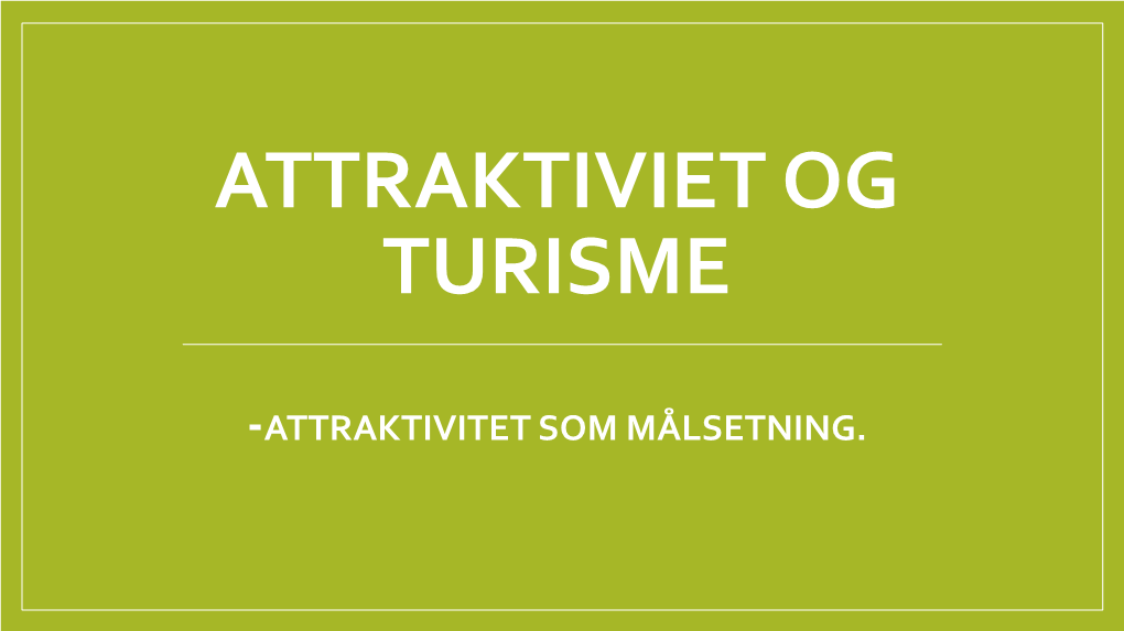 Attraktiviet Og Turisme