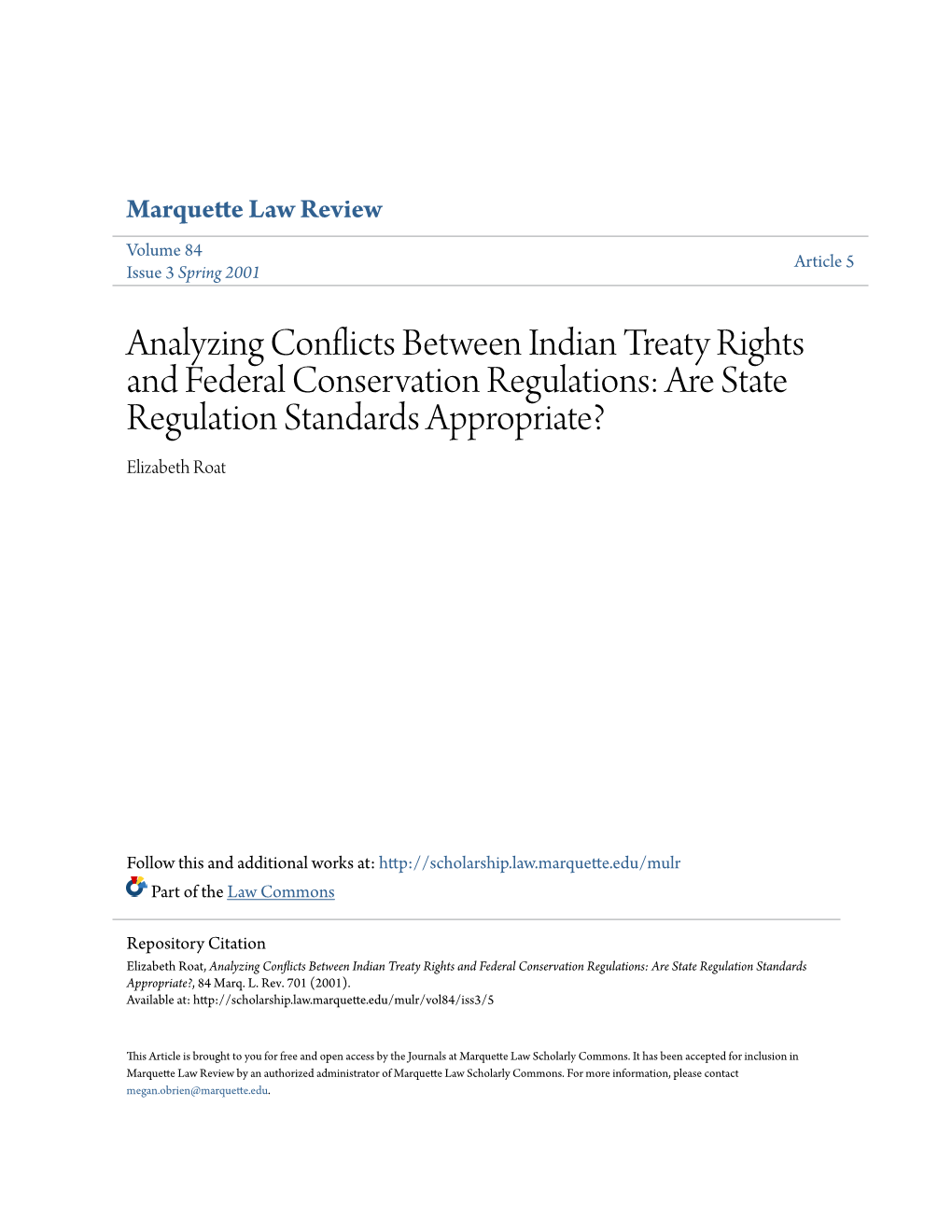 Analyzing Conflicts Between Indian Treaty Rights and Federal Conservation Regulations: Are State Regulation Standards Appropriate? Elizabeth Roat