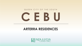 ARTERRA RESIDENCES Cebu City—The Second Largest and Oldest City in the Philippines—Is Found in Central Visayas