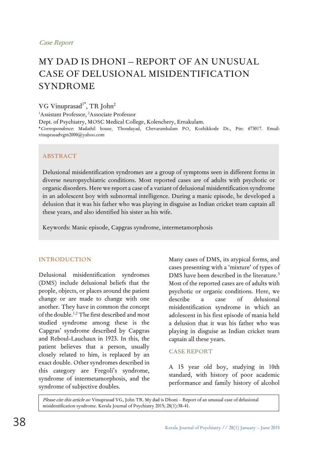 Report of an Unusual Case of Delusional Misidentification Syndrome