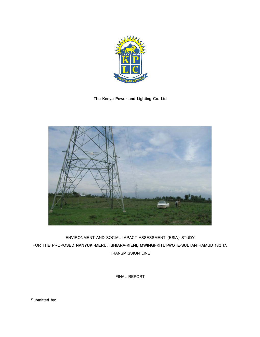 The Kenya Power and Lighting Co. Ltd ENVIRONMENT and SOCIAL IMPACT ASSESSMENT (ESIA) STUDY for the PROPOSED NANYUKI-MERU, ISHIAR