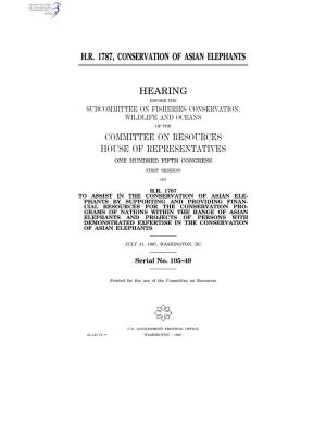 H.R. 1787, Conservation of Asian Elephants Hearing