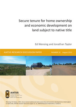 Secure Tenure for Home Ownership and Economic Development on Land Subject to Native Title