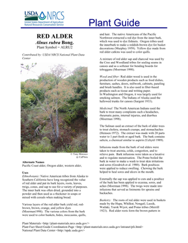 RED ALDER Northwest Extracted a Red Dye from the Inner Bark, Which Was Used to Dye Fishnets