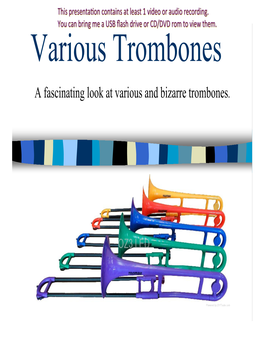 A Fascinating Look at Various and Bizarre Trombones. Sackbut