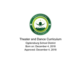 Theater and Dance Curriculum Ogdensburg School District Born On: December 4, 2018 Approved: December 4, 2018