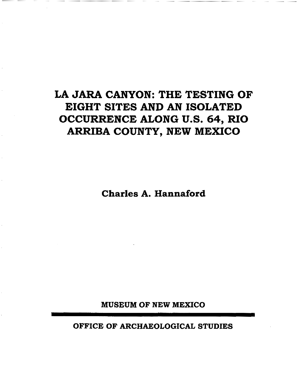 La Jam Canyon: the Testing of Eight Sites and an Isolated Occurrence Along U.S