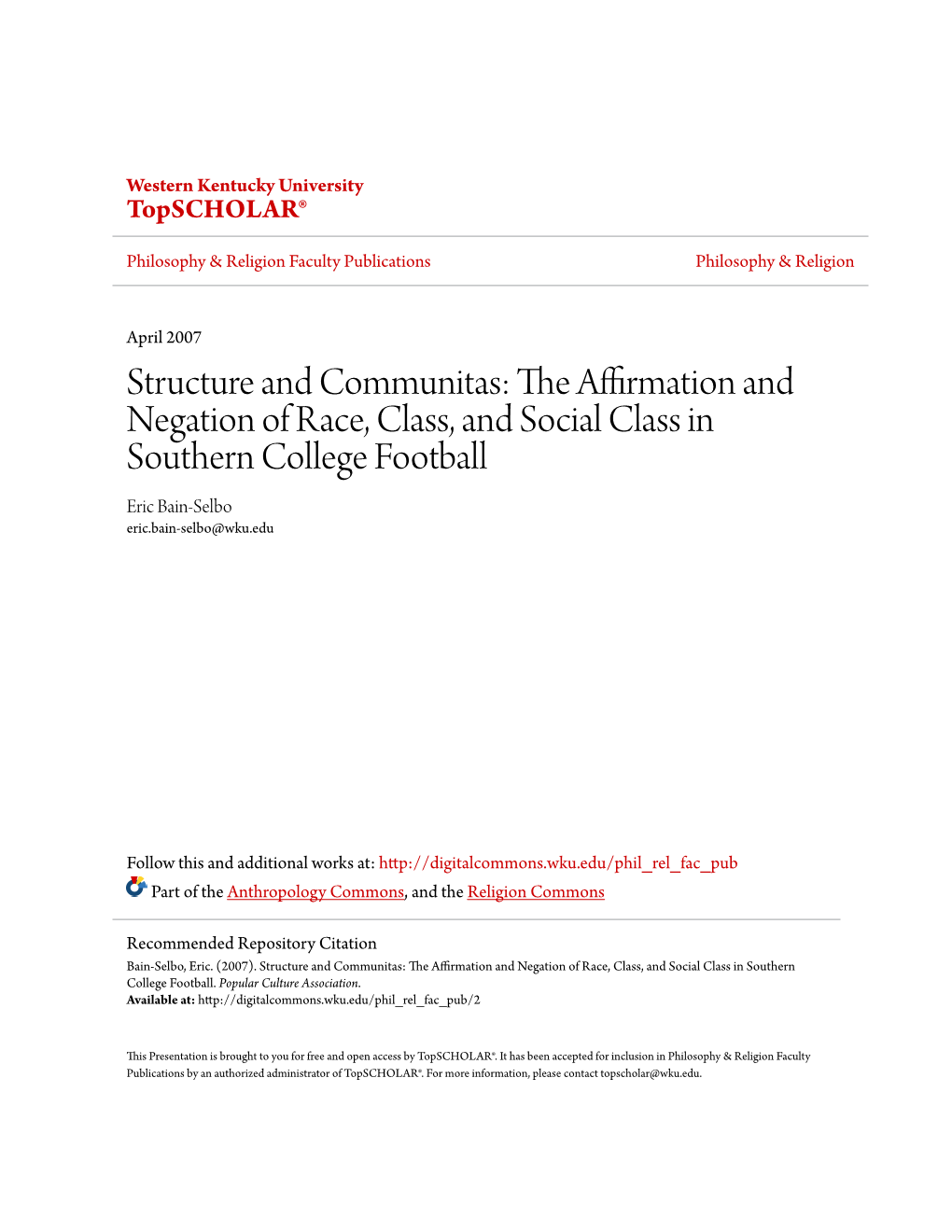 Structure and Communitas: the Affirmation and Negation of Race, Class, and Social Class in Southern College Football Eric Bain-Selbo Eric.Bain-Selbo@Wku.Edu