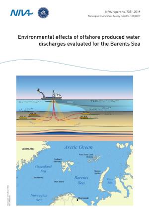 Environmental Effects of Offshore Produced Water Discharges Evaluated for the Barents Sea Illustrasjon: Jonny Beyer, NIVA Jonny Beyer, Illustrasjon: Kart: Wikipedia