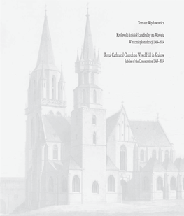 Królewski Kościół Katedralny Na Wawelu. W Rocznicę Konsekracji 1364–2014 Wprowadzenie