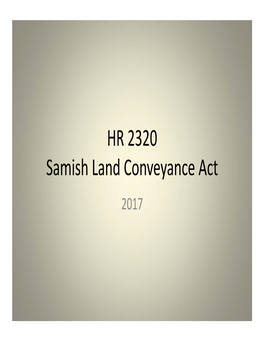 HR 2320 Samish Land Conveyance Act 2017 Samish Territory