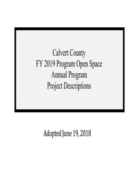 Calvert County FY 2019 Program Open Space Annual Program Project Descriptions