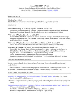 ELIZABETH D. KATZ Stanford Center for Law and History Fellow, Stanford Law School (434) 996-9066 • Edkatz@Stanford.Edu • Website • SSRN