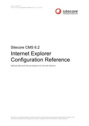 Sitecore CMS 6.2 Internet Explorer Configuration Reference Rev: 2010-06-08