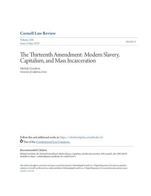 The Thirteenth Amendment: Modern Slavery, Capitalism, and Mass Incarceration Michele Goodwin University of California, Irvine