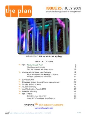 ISSUE 25 / JULY 2009 the Official Bi-Monthly Publication for Wysiwyg Members