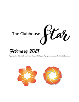 February 2021 a Publication of the Sally and Howard Levin Clubhouse