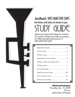 Jazzreach: SHE SAID/SHE SAYS the History and Status of Women in Jazz STUDY GUIDE Welcome to Beyond the Stage for Students