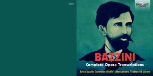 BAZZINI Complete Opera Transcriptions