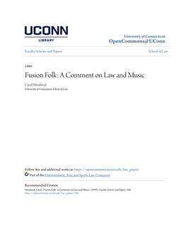Fusion Folk: a Comment on Law and Music Carol Weisbrod University of Connecticut School of Law