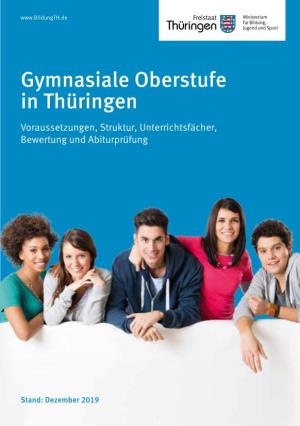 Gymnasiale Oberstufe in Thüringen Voraussetzungen, Struktur, Unterrichtsfächer, Bewertung Und Abiturprüfung