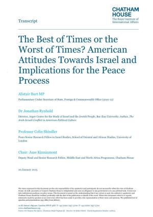 The Best of Times Or the Worst of Times? American Attitudes Towards Israel and Implications for the Peace
