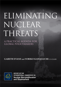 Eliminating Nuclear Threats: a Practical Agenda for Global Policymakers’, Canberra/Tokyo