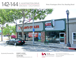E. HUNTINGTON DRIVE Prime Huntington Drive Free Standing Retail 142-144 ARCADIA • CALIFORNIA