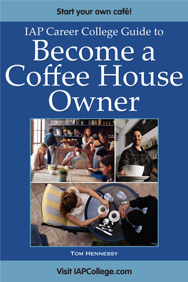 To See a Free Sample of Become a Coffee House Owner