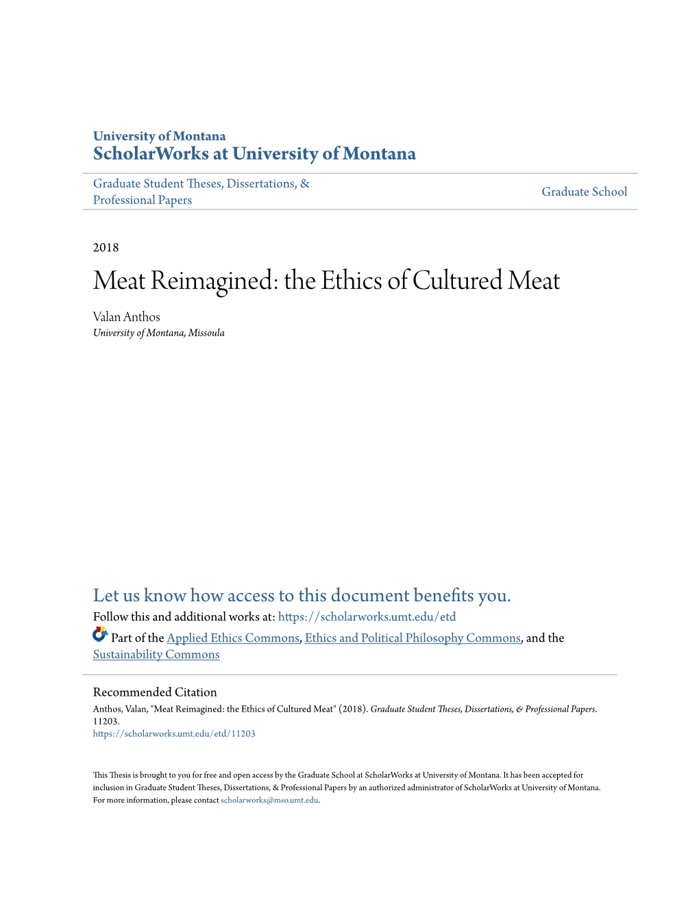 The Ethics of Cultured Meat Valan Anthos University of Montana, Missoula