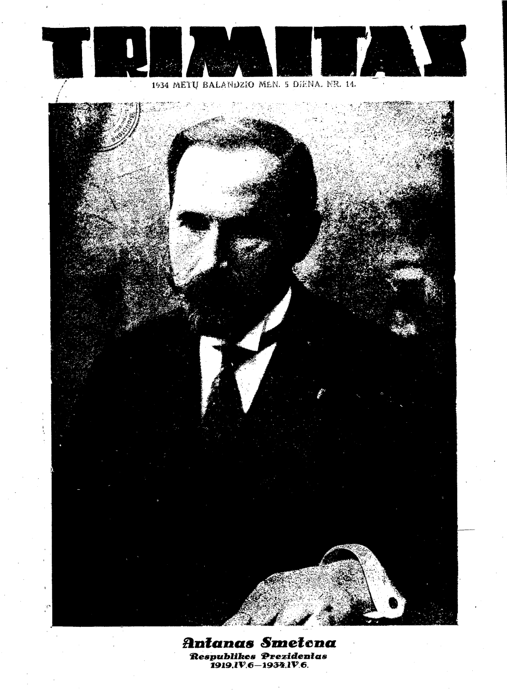 Antanas Smetona Respublikos Prezidentas 1919.IV.6 - 1934.IV.6