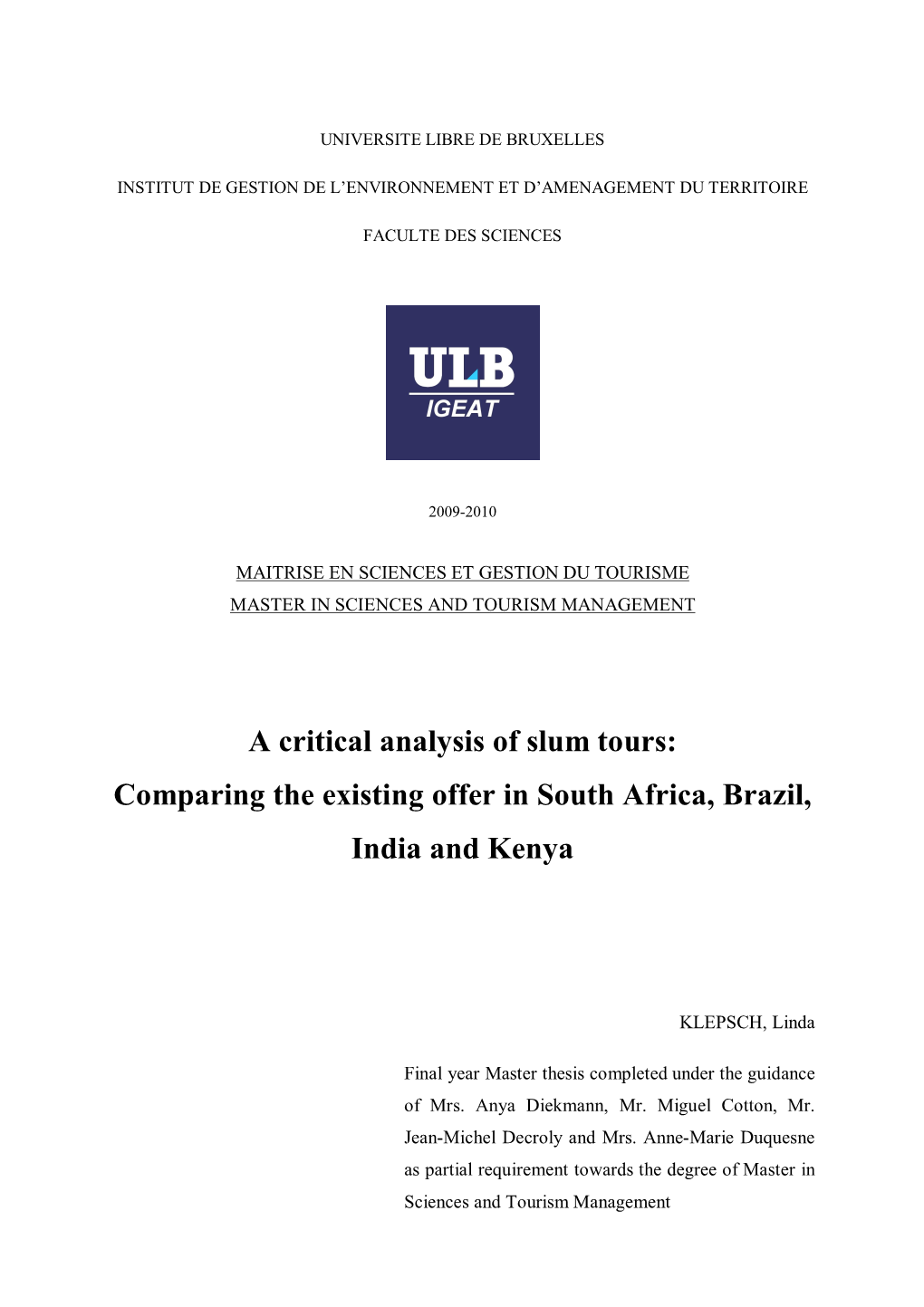 A Critical Analysis of Slum Tours: Comparing the Existing Offer in South Africa, Brazil, India and Kenya