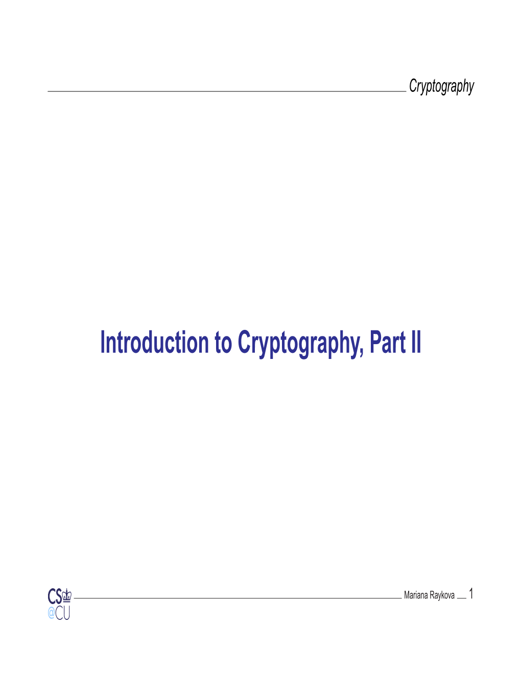 Introduction to Cryptography, Part II