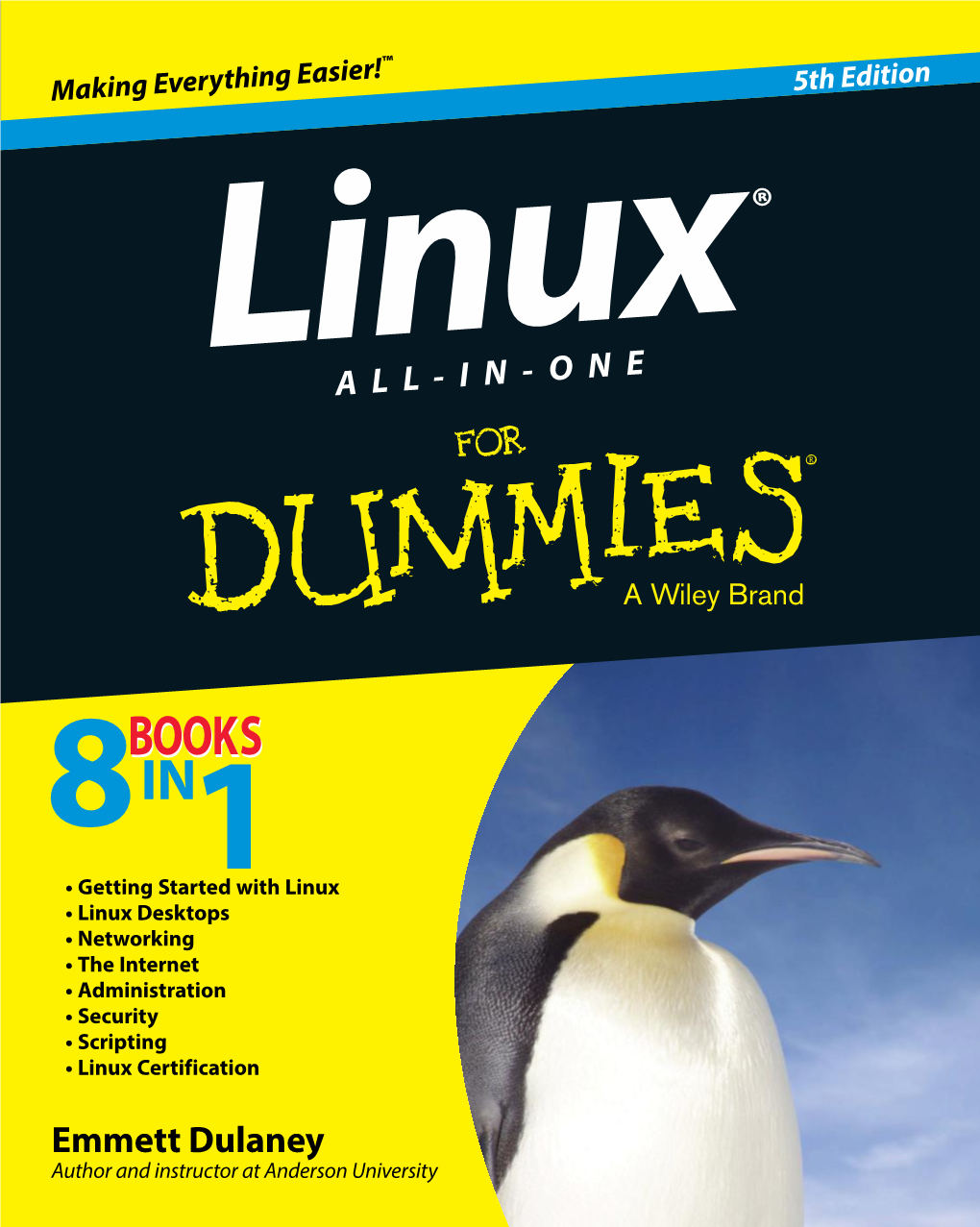 Linux All-In-One for Dummies, 5Th Edition Is the Ideal