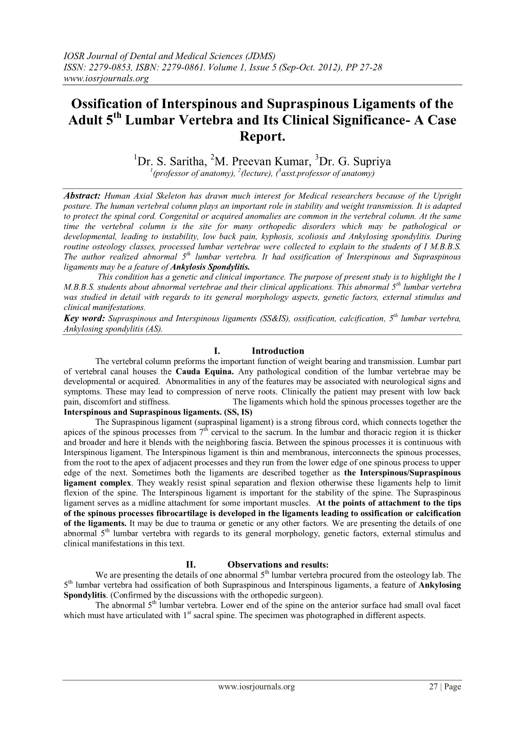 Ossification of Interspinous and Supraspinous Ligaments of the Adult 5Th Lumbar Vertebra and Its Clinical Significance- a Case Report