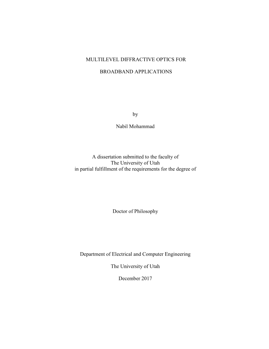 MULTILEVEL DIFFRACTIVE OPTICS for BROADBAND APPLICATIONS by Nabil Mohammad a Dissertation Submitted to the Faculty of the Univer