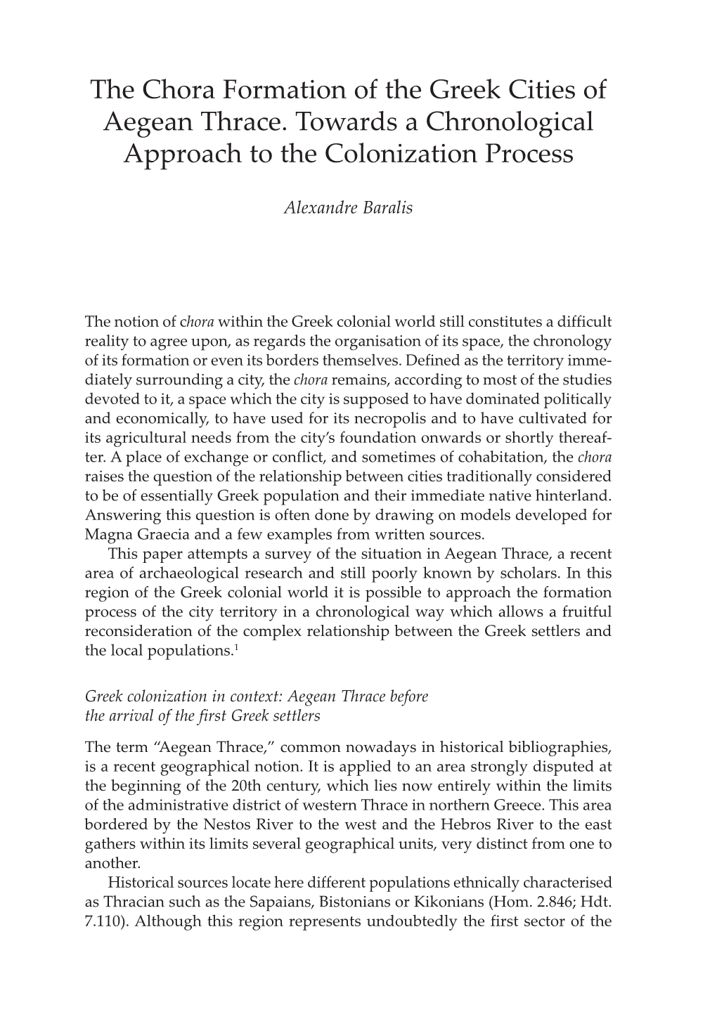 The Chora Formation of the Greek Cities of Aegean Thrace. Towards a Chronological Approach to the Colonization Process