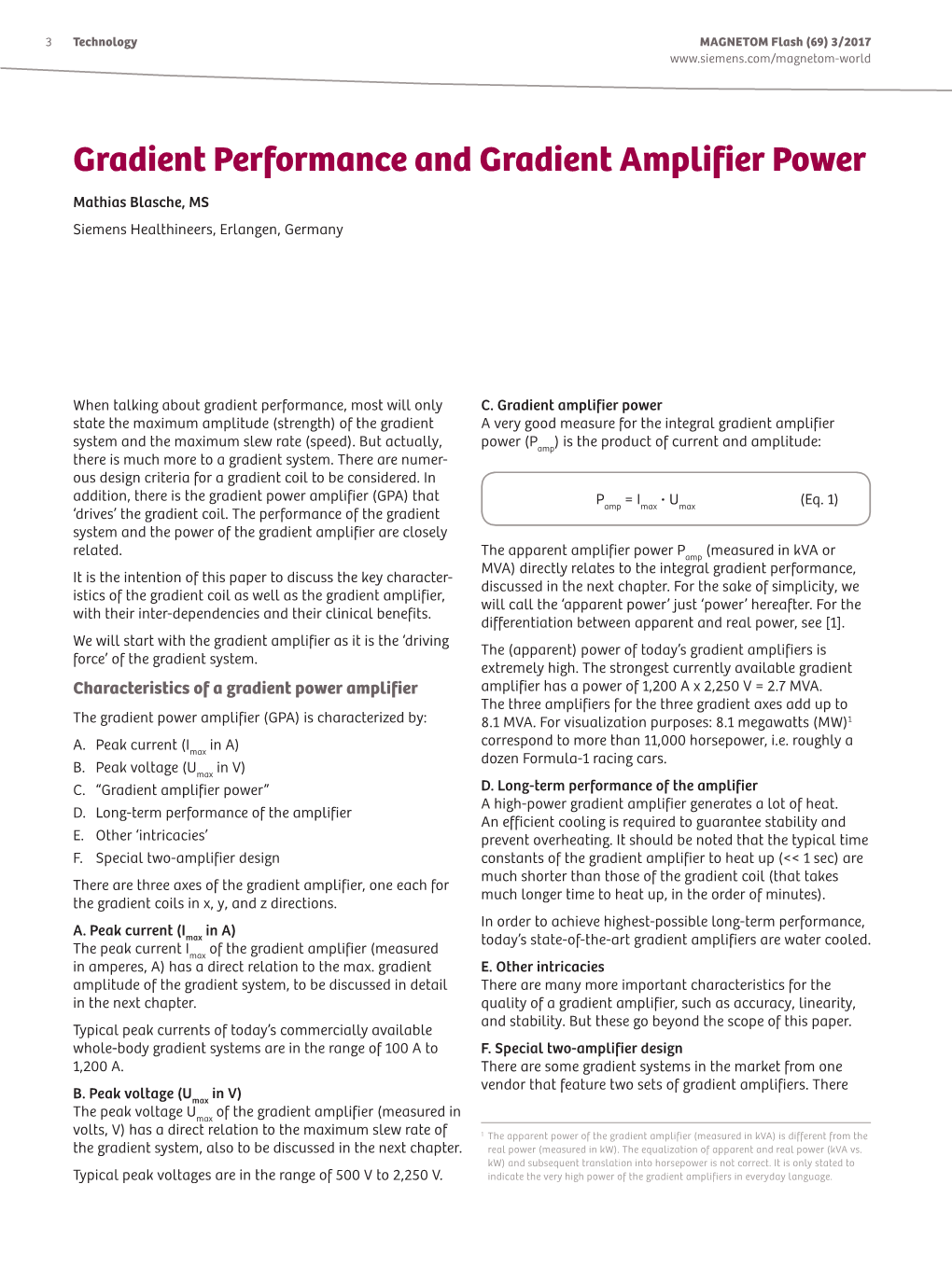 Gradient Performance and Gradient Amplifier Power Mathias Blasche, MS Siemens Healthineers, Erlangen, Germany