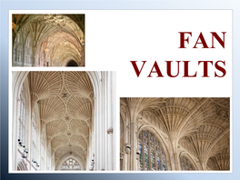 Fan Vaults After the English Gothic