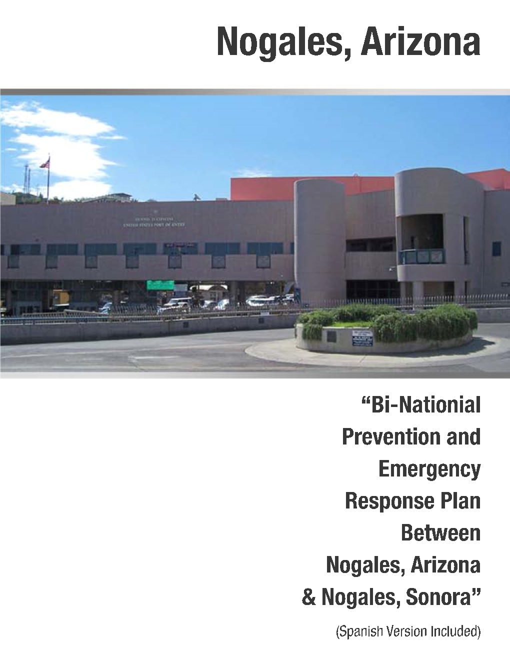 Binational Prevention and Emergency Response Plan Between Nogales, Arizona and Nogales, Sonoara