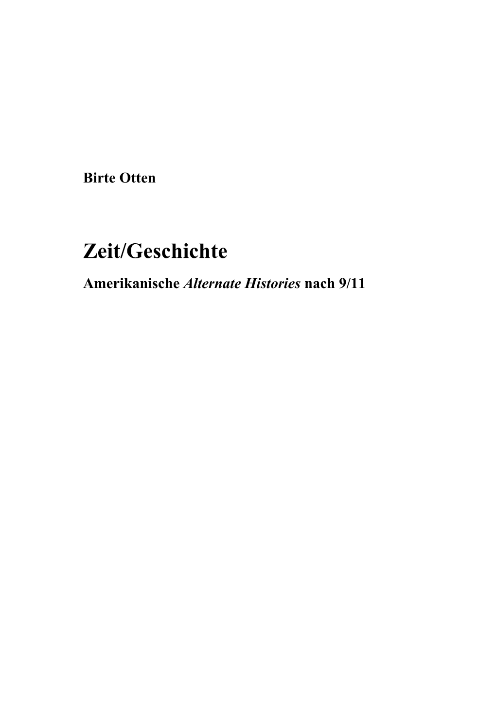 Zeit/Geschichte: Amerikanische Alternate Histories Nach 9/11