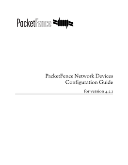 Packetfence Network Devices Configuration Guide for Version 4.2.1 Packetfence Network Devices Configuration Guide by Inverse Inc
