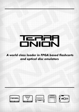 A World Class Leader in FPGA Based Flashcarts and Optical Disc Emulators Press@Terraonion.Com