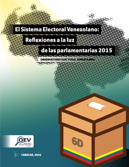El Sistema Electoral Venezolano: Reflexiones a La Luz De Las Parlamentarias 2015
