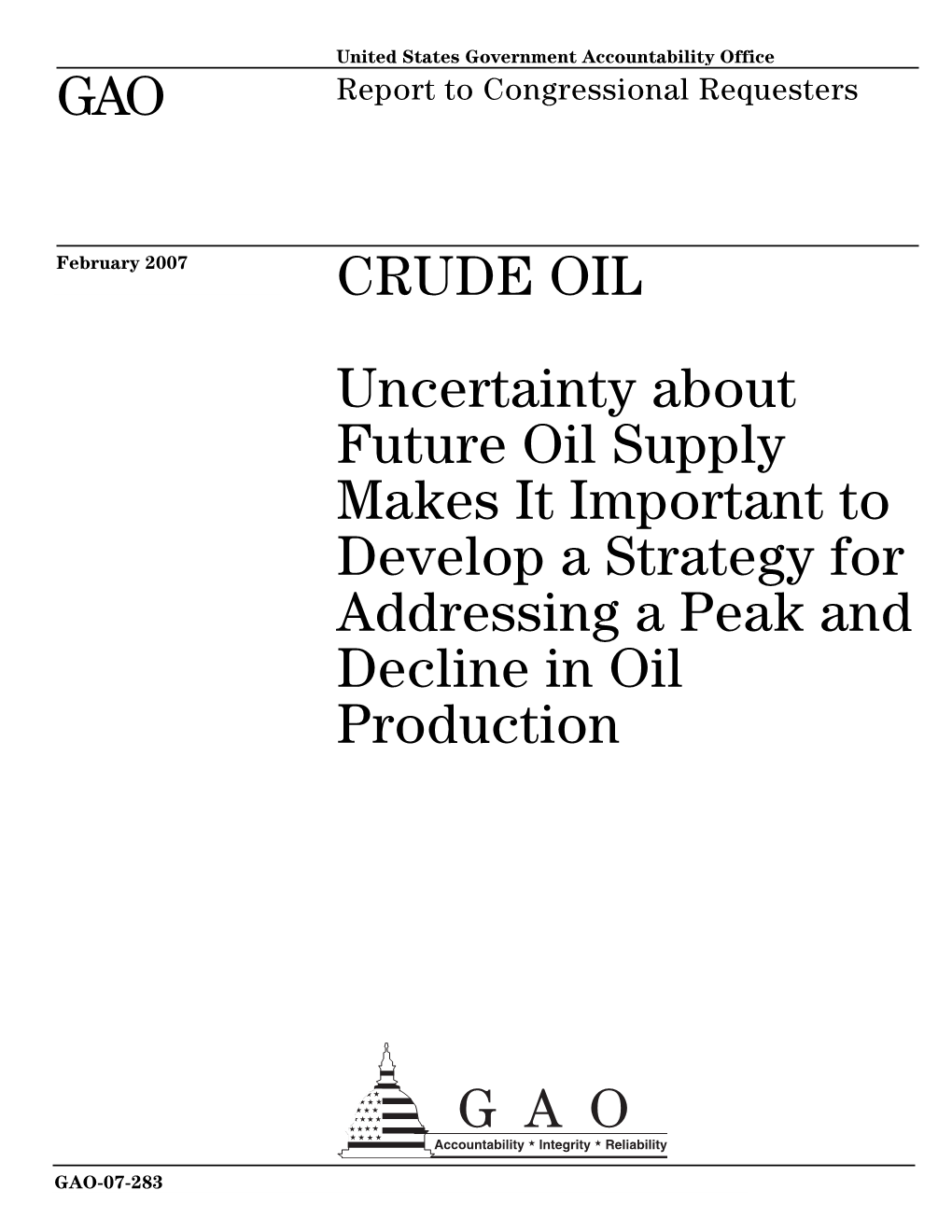 GAO-07-283 Crude Oil: Uncertainty About Future Oil Supply Makes It